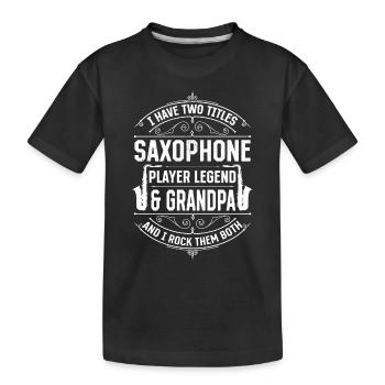 Saxophone Player Legend & Grandpa - Grandpa Sax Pl - Kinder Premium Bio T-Shirt - Schwarz - Vorne