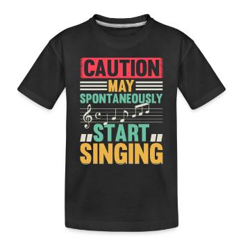 Music Lover - Caution May Spontaneously Start Sing - Kinder Premium Bio T-Shirt - Schwarz - Vorne