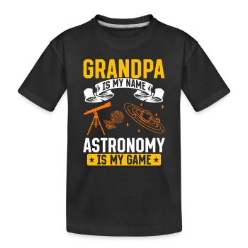 Astronomy Lover I Grandpa Is My Name Astronomy Is - Kinder Premium Bio T-Shirt - Schwarz - Vorne