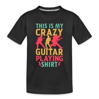 This Is My Crazy Guitar Playing Shirt - Bass Guita - Kinder Premium Bio T-Shirt - Schwarz - Vorne