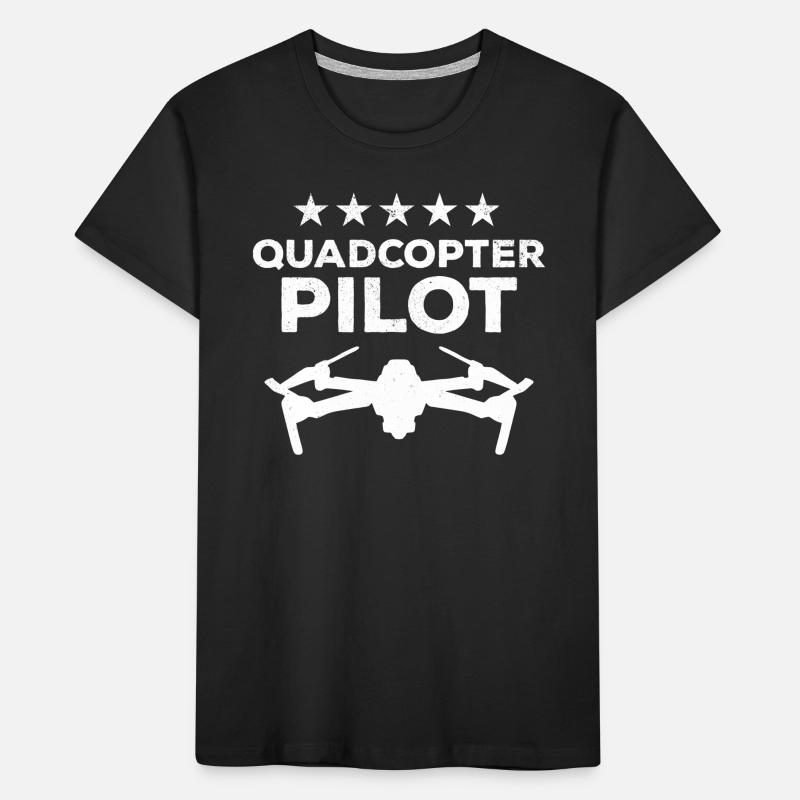 Quadcopter Pilot Drone Pilot Drone Racing - Drone Kids' Premium Organic T-Shirt
