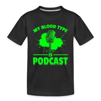 Podcast Creator Podcasting - My Blood Type Is Podc - Kinder Premium Bio T-Shirt - Schwarz - Vorne