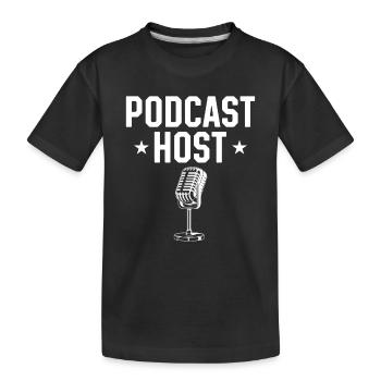 Podcast Host - Podcasting Creator Podcast Equipmen - Kids' Premium Organic T-Shirt - black - Front