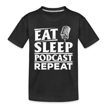 Funny Podcast Host - Eat Sleep Podcast Repeat - Kinder Premium Bio T-Shirt - Schwarz - Vorne
