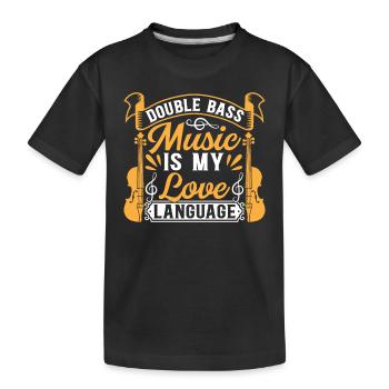 Double Bass Music Is My Love Language - Contrabass - Kinder Premium Bio T-Shirt - Schwarz - Vorne