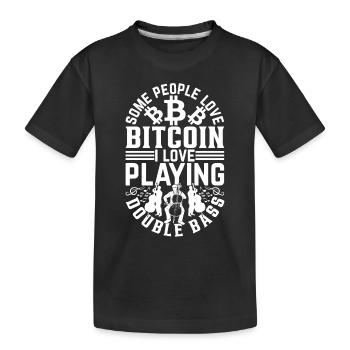 Some People Love Bitcoin I Love Playing Double Bas - Kinder Premium Bio T-Shirt - Schwarz - Vorne