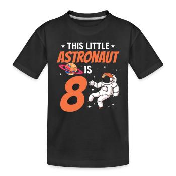 This Little Astronaut Is 8 Years Old - Space Astro - Kinder Premium Bio T-Shirt - Schwarz - Vorne