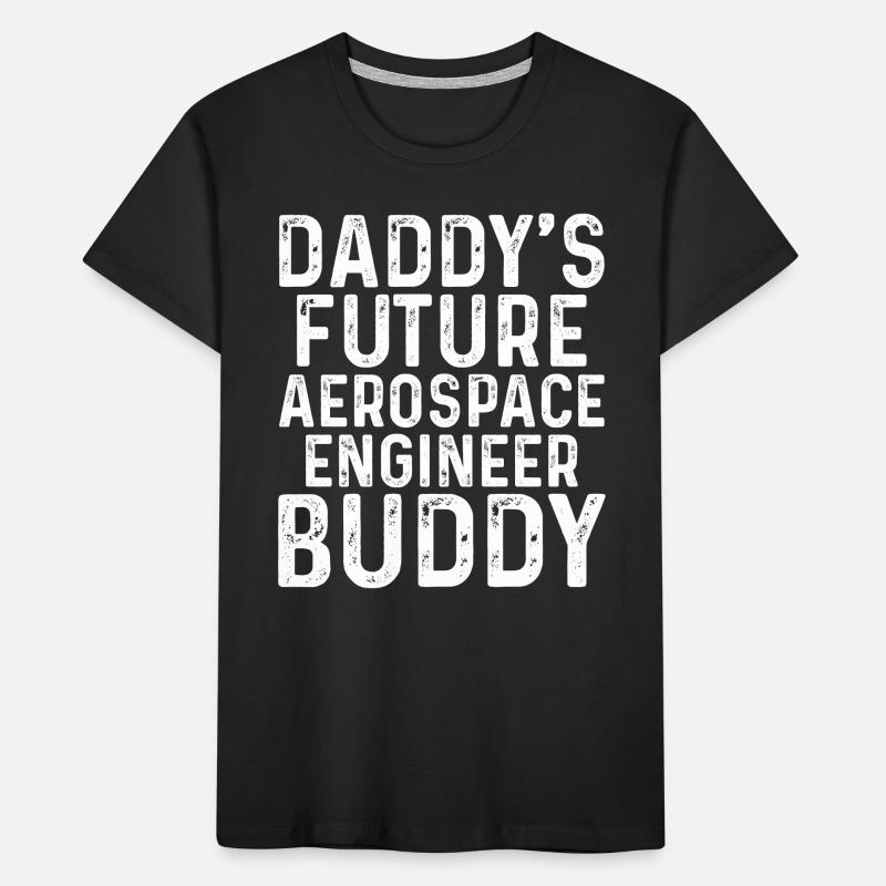 Daddy's Future Aerospace Engineer Buddy - Aerospac Kids' Premium Organic T-Shirt