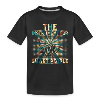 L’instrument pour les personnes intelligentes - Bagpipe Instrume - T-shirt bio Premium Enfant - noir - Devant