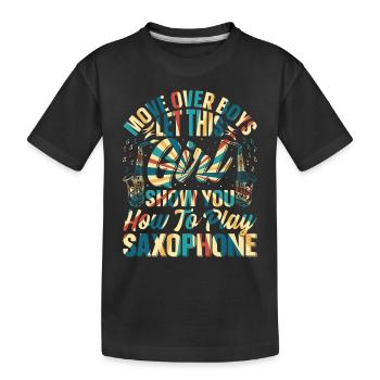 Saxophonist - Let This Girl Show You How To Play S - Kids' Premium Organic T-Shirt - black - Front