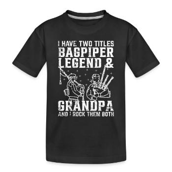 J’ai deux titres Bagpiper Legend & Grandpa Bagpip - T-shirt bio Premium Enfant - noir - Devant