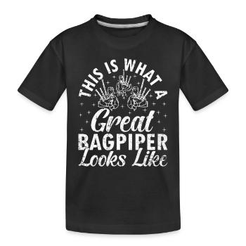 This Is What A Great Bagpiper Looks Like - Bagpipe - Kids' Premium Organic T-Shirt - black - Front