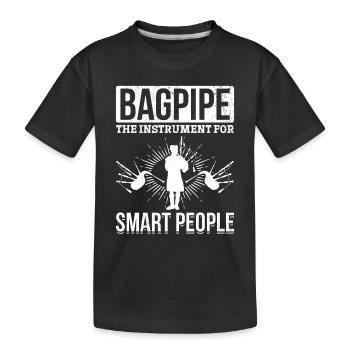 Bagpipe Player - Bagpipe The Instrument For Smart - Kids' Premium Organic T-Shirt - black - Front