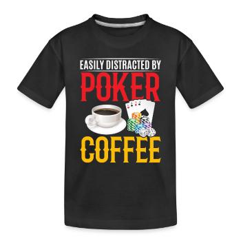 Joueur de poker facilement distrait par le poker et le café - T-shirt bio Premium Enfant - noir - Devant