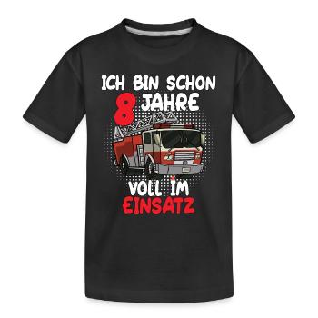 Ich Bin Schon 8 Jahre Voll im Einsatz - Feuerwehr - Kinder Premium Bio T-Shirt - Schwarz - Vorne