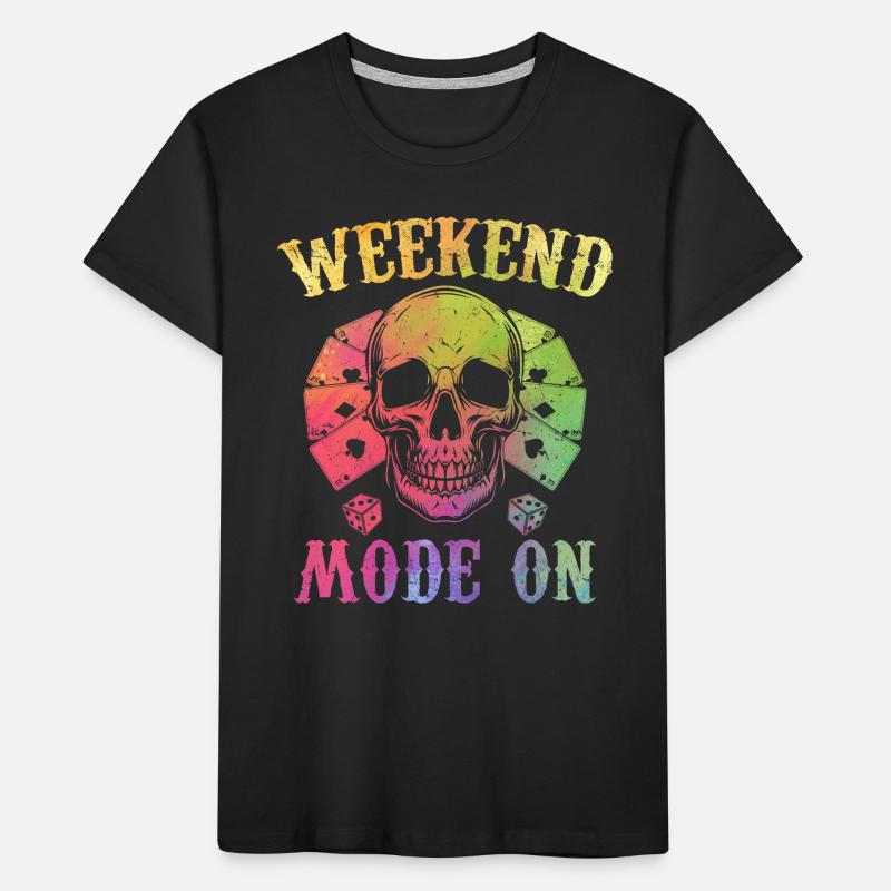 Poker Player Weekend Mode On - Playing Poker Kinder Premium Bio T-Shirt