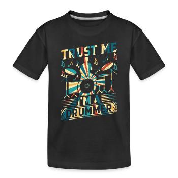 Trust Me I'm A Drummer Drum Instrument Drum Set Dr - Kids' Premium Organic T-Shirt - black - Front