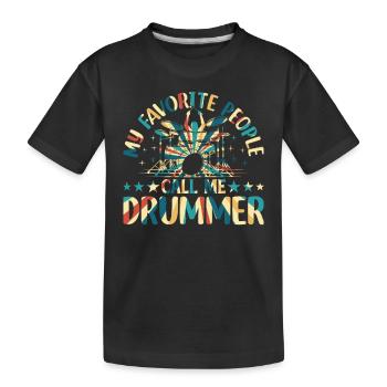 Drum Player - Mes gens préférés m’appellent batteur - T-shirt bio Premium Enfant - noir - Devant