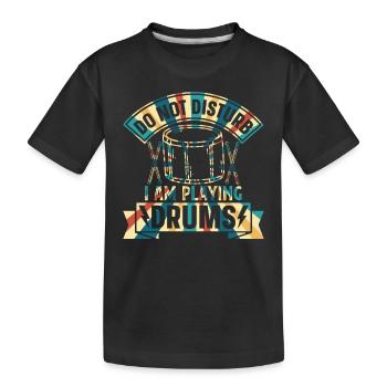Funny Drummer - Ne dérangez pas je joue de la batterie - T-shirt bio Premium Enfant - noir - Devant
