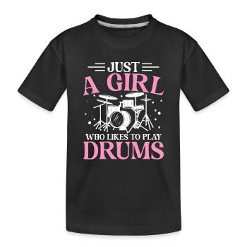 Just A Girl Who Likes To Playing Drums - Drummer Girl - T-shirt bio Premium Enfant - noir - Devant
