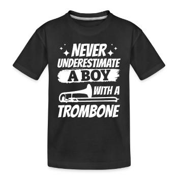 Never Underestimate A Boy With A Trombone Trombone - Kinder Premium Bio T-Shirt - Schwarz - Vorne