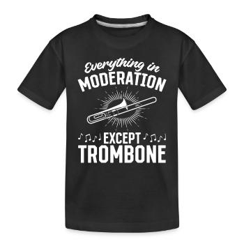 Everything In Moderation Except Playing Trombone M - Kids' Premium Organic T-Shirt - black - Front