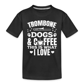 Trombone Dogs & Coffee This Is What I Love Dog Lov - Kids' Premium Organic T-Shirt - black - Front