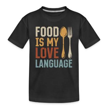 Food Is My Love Language Cooks Chef Instruments Ki - Kinder Premium Bio T-Shirt - Schwarz - Vorne