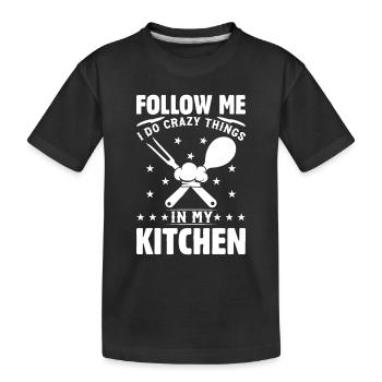 Suivez-moi Je fais des choses folles dans mon kit de chef de cuisine - T-shirt bio Premium Enfant - noir - Devant