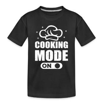 Cooking Mode On Cook Chef's Hat Chef Cook Mode Foo - Kinder Premium Bio T-Shirt - Schwarz - Vorne