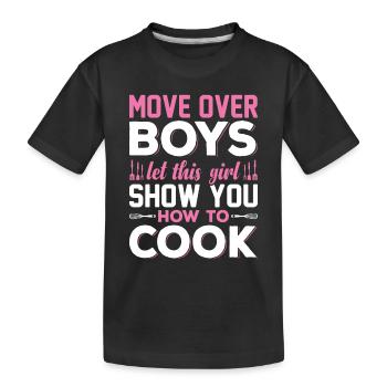 Move Over Boys Laissez cette fille vous montrer comment cuisiner - T-shirt bio Premium Enfant - noir - Devant
