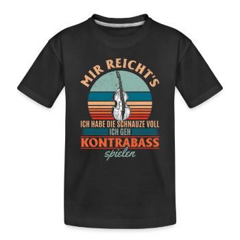 I've Had Enough I'm Going To Play The Double Bass - Kinder Premium Bio T-Shirt - Schwarz - Vorne