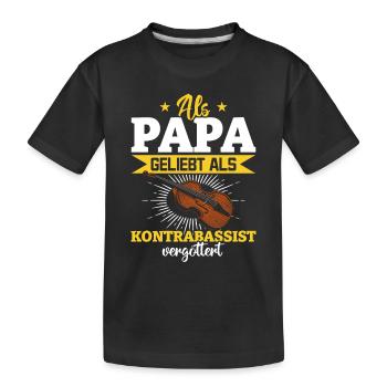 Loved As A Dad Idolized As A Double Bass Player - - Kinder Premium Bio T-Shirt - Schwarz - Vorne