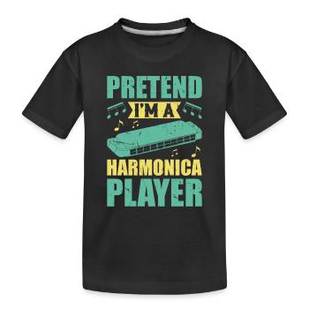 Pretend I'm A Harmonica Player Harmonicist Player - Kinder Premium Bio T-Shirt - Schwarz - Vorne