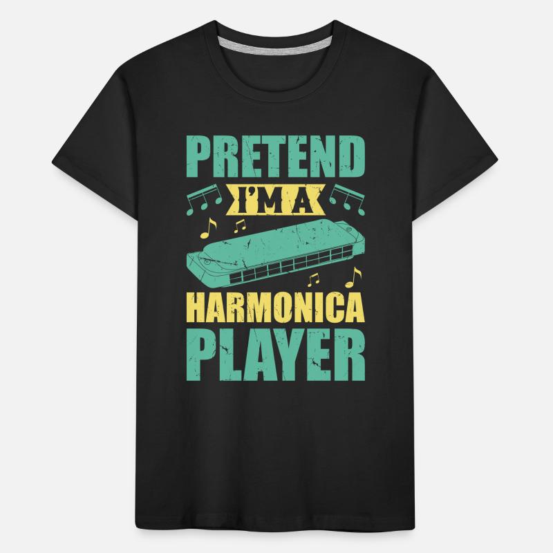 Pretend I'm A Harmonica Player Harmonicist Player Kinder Premium Bio T-Shirt