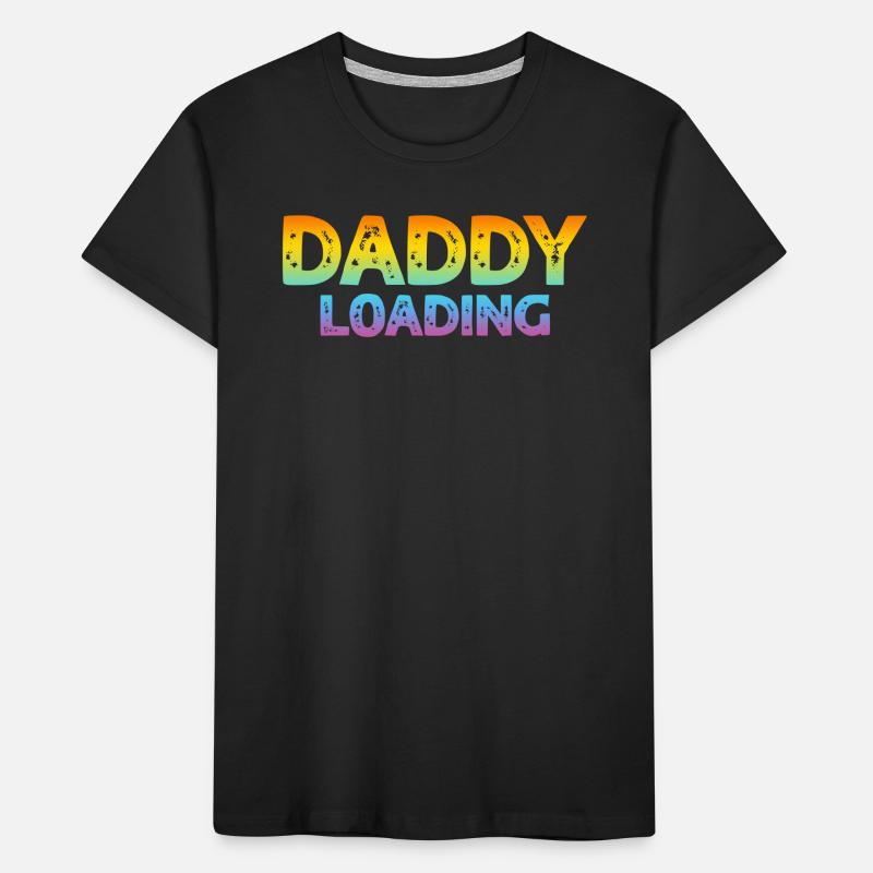 Funny Father's Day Ideas - Daddy Loading Kinder Premium Bio T-Shirt