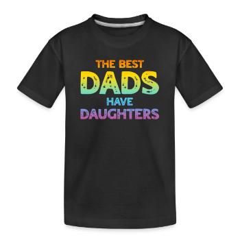 Les meilleurs papas ont des filles - Idées pour la fête des pères - T-shirt bio Premium Enfant - noir - Devant