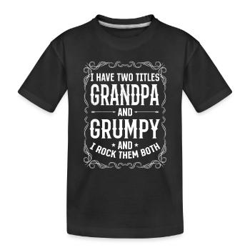 J’ai deux titres Grandpa et Grumpy - T-shirt bio Premium Enfant - noir - Devant