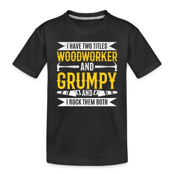 J’ai deux titres Woodworker et Grumpy - Funny Ca - T-shirt bio Premium Enfant - noir - Devant