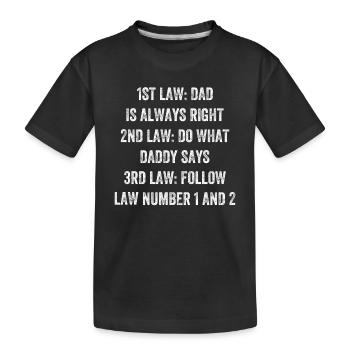 1ère loi : Papa a toujours raison - Father’s Day Idea F - T-shirt bio Premium Enfant - noir - Devant