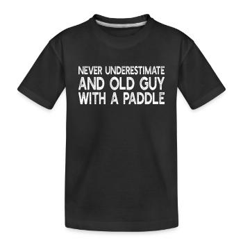 Never Underestimate An Old Guy With A Paddle Kayak - Kids' Premium Organic T-Shirt - black - Front