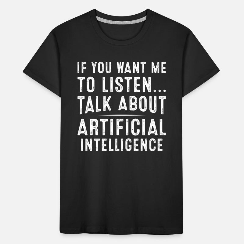 Talk About Artificial Intelligence Kinder Premium Bio T-Shirt