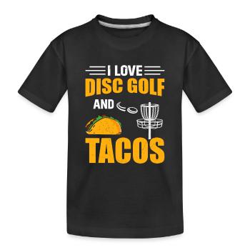 Disc Golf Player - I Love Disc Golf And Tacos - Kids' Premium Organic T-Shirt - black - Front