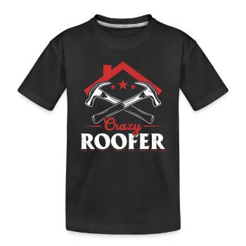 Roofer Contractor Roof Worker - Crazy Roofer - Kinder Premium Bio T-Shirt - Schwarz - Vorne