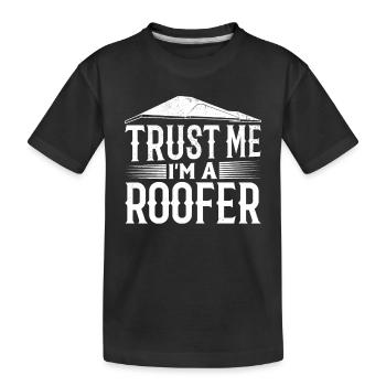 Roofing Contractor Roof Worker - Trust Me I'm A Ro - Kinder Premium Bio T-Shirt - Schwarz - Vorne