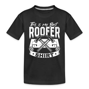 This Is My Best Roofer Shirt - Roofer Work Roofing - Kinder Premium Bio T-Shirt - Schwarz - Vorne