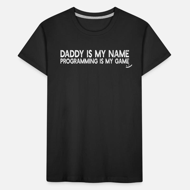 Programmeur informatique Papa est mon nom Programmation i T-shirt bio Premium Enfant
