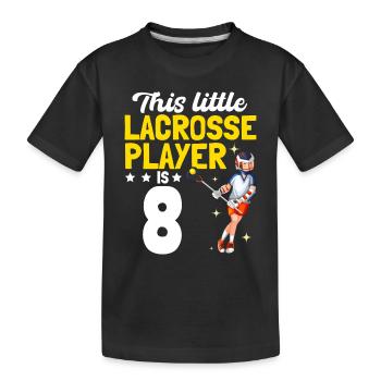 This Little Lacrosse Player Is 8 - Lacrosse Player - Kids' Premium Organic T-Shirt - black - Front