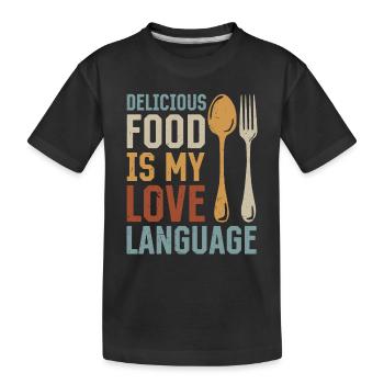 Delicious Food Is My Love Language Chef Cook Chef - Kinder Premium Bio T-Shirt - Schwarz - Vorne