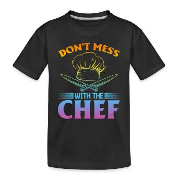 Don't Mess With The Chef Kitchen Instruments Kitch - Kinder Premium Bio T-Shirt - Schwarz - Vorne
